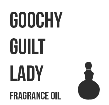 Goochy Guilt Lady Fragrance Oil